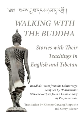 Walking With The Buddha: Stories with Their Teachings in English and Tibetan von Independently published
