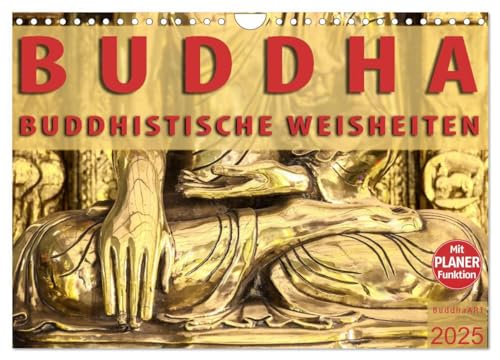 BUDDHA Buddhistische Weisheiten (Wandkalender 2025 DIN A4 quer), CALVENDO Monatskalender: Kalender mit Buddhistischen Weisheiten und Tagesplaner von CALVENDO