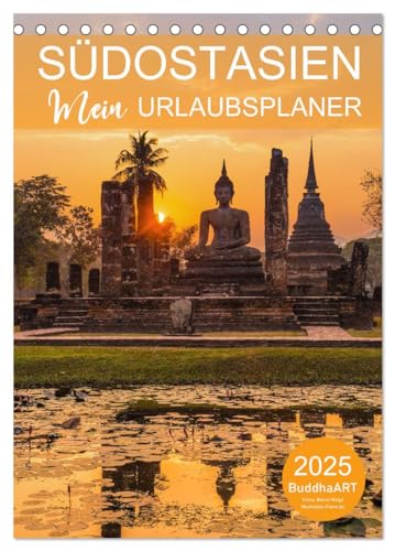 SÜDOSTASIEN - Mein URLAUBSPLANER (Tischkalender 2025 DIN A5 hoch), CALVENDO Monatskalender von CALVENDO