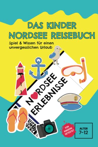 Das Kinder Nordsee Reisebuch: Spiel & Wissen für einen unvergesslichen Urlaub