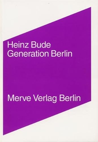 Generation Berlin (Internationaler Merve Diskurs: Perspektiven der Technokultur)
