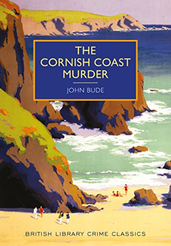 The Cornish Coast Murder (British Library Crime Classics)