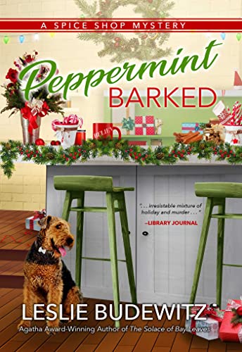 Peppermint Barked: A Spice Shop Mystery (Volume 6)