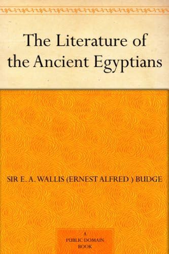 The Literature of the Ancient Egyptians von Anson Street Press