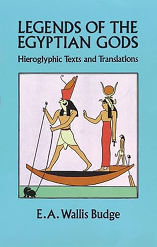 Legends of the Egyptian Gods: Hieroglyphic Texts and Translations von Dover Publications