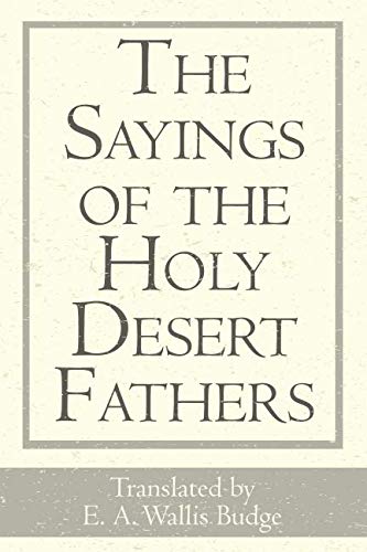 The Sayings of the Holy Desert Fathers