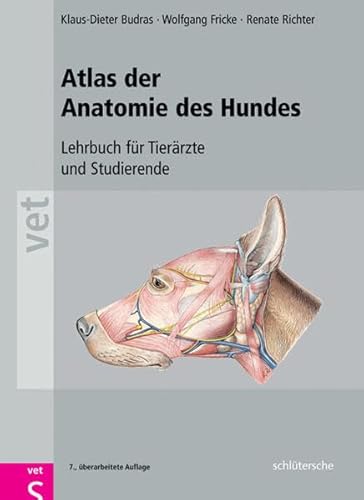 Atlas der Anatomie des Hundes: Lehrbuch für Tierärzte und Studierende