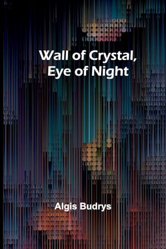 Wall of Crystal, Eye of Night von Alpha Edition