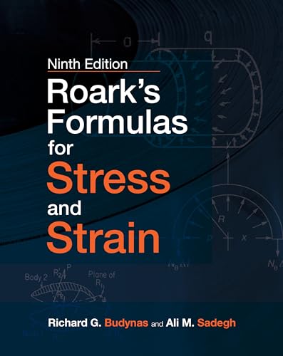 Roark's Formulas for Stress and Strain, 9e (Ingegneria)