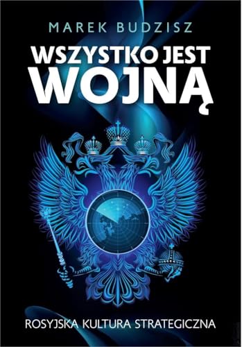 Wszystko jest wojną: Rosyjska kultura strategiczna von Zona Zero