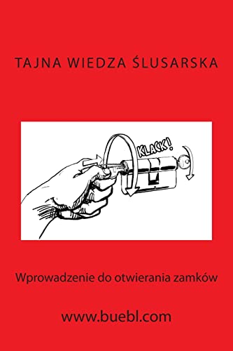 Tajna wiedza slusarska: Wprowadzenie do otwierania zamków