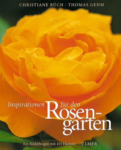 Inspirationen für den Rosengarten