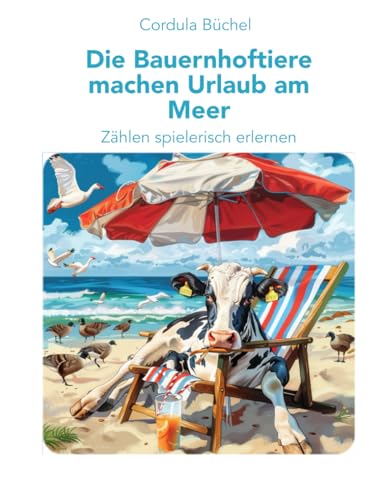 Die Bauernhoftiere machen Urlaub am Meer: Strandurlaub - ein lustiges Zähl- und Suchbuch von Imprint