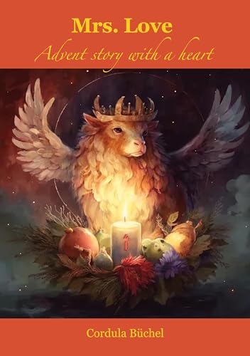 Mrs. Love Advent story with a heart von Books on Demand