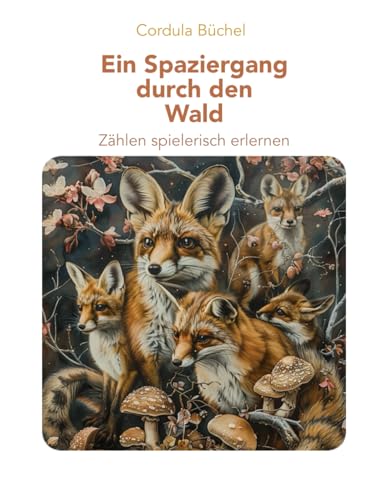 WALDTIERE - Such- und Zählbuch: Zahlen spielerisch lernen (Such- und Zählbuch für Vorschulkinder, Band 2) von Imprint