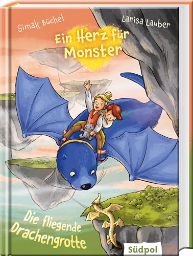 Ein Herz für Monster – Die fliegende Drachengrotte: Luftig-leichtes Abenteuer mit fliegenden Ottern, Drachen und schwebenden Inseln - magisches Kinderbuch für Mädchen und Jungs ab 8 Jahre