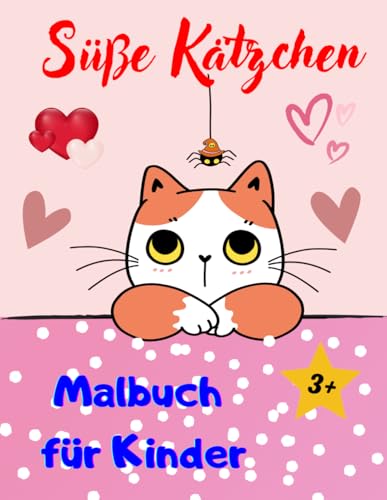 Süße Kätzchen Malbuch für Kinder ab 3+ Jahre: liebevoll gestaltete Katzen Bilder zum ausmalen, A4, 8.5x11 Zoll