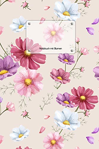 Notizbuch mit Blumen: Blumenmuster, 130 Seiten, liniert von Independently published