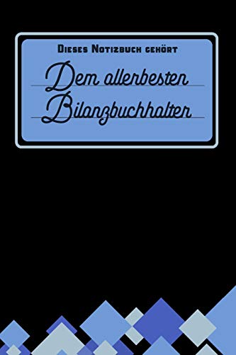 Dieses Notizbuch gehört dem allerbesten Bilanzbuchhalter: Notizbuch | Journal | To Do Liste für Bilanzbuchhalter - über 100 linierte Seiten mit viel ... Bilanzbuchhalter und Bilanzbuchhalterinnen von Independently published