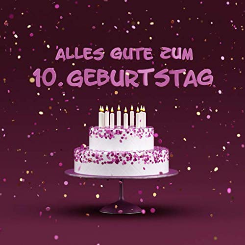 Alles Gute Zum 10. Geburtstag: Kindergeburtstag Gästebuch - Torte mit Kerzen Cover - Lila Edition