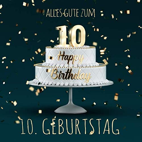 Alles Gute zum 10. Geburtstag: Gästebuch zum Eintragen mit 110 Seiten von Independently published