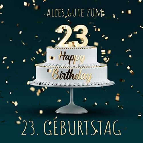 Alles Gute zum 23. Geburtstag: Gästebuch zum Eintragen mit 110 Seiten von Independently published