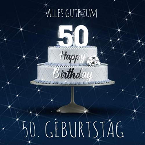 Alles Gute zum 50. Geburtstag: Gästebuch zum Eintragen mit 110 Seiten - Blaue Edition von Independently published