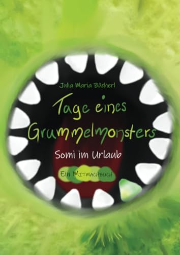 Tage eines Grummelmonsters: Somi im Urlaub – Ein Mitmachbuch von Jmaverlag