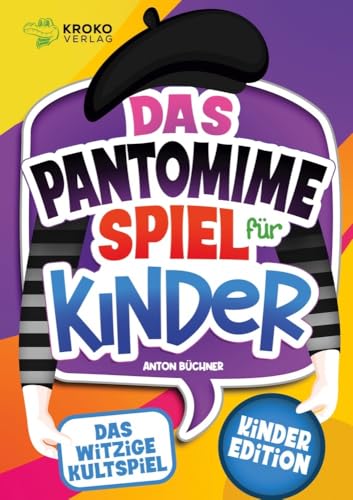 Das Pantomime Spiel für Kinder: Das witzige Kultspiel in der Kinder Edition von Kroko Verlag