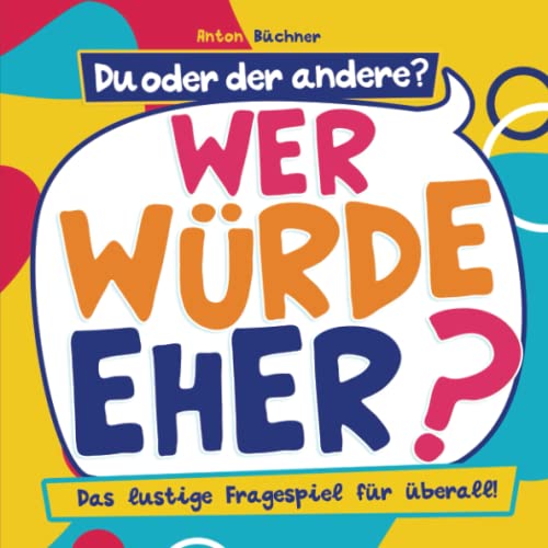 Du oder der andere? Wer würde eher?: Das lustige Fragespiel für überall!