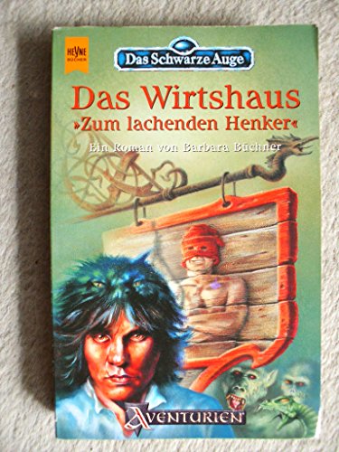 Das Wirtshaus "Zum lachenden Henker": 46. Roman (Heyne Science Fiction und Fantasy (06))