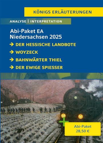 Abitur Niedersachsen 2025 EA Deutsch - Paket: Ein Bundle mit allen Lektürehilfen zur Abiturprüfung: Der Hessische Landbote, Woyzeck, Bahnwärter Thiel, Der ewige Spießer (Königs Erläuterungen) von C. Bange Verlag GmbH