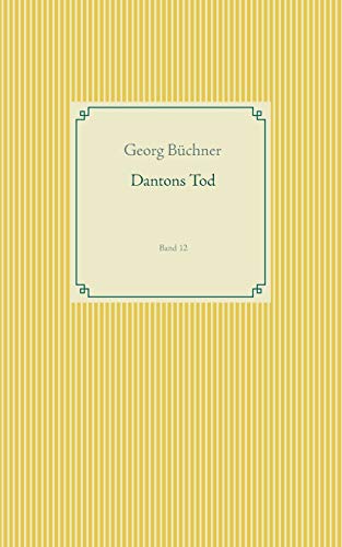 Dantons Tod: Band 12 (Taschenbuch-Literatur-Klassiker)