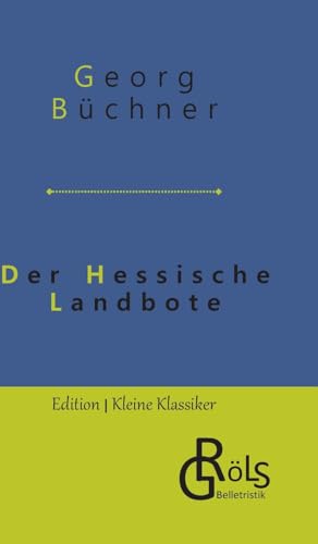 Der Hessische Landbote (Edition Kleine Klassiker - Hardcover)