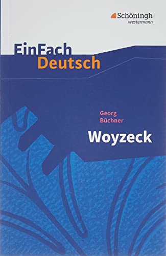 EinFach Deutsch Textausgaben: Georg Büchner: Woyzeck: Drama - Gymnasiale Oberstufe von Westermann Bildungsmedien Verlag GmbH