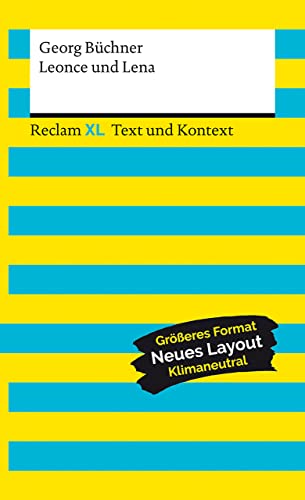 Leonce und Lena. Textausgabe mit Kommentar und Materialien: Reclam XL – Text und Kontext von Reclam, Philipp, jun. GmbH, Verlag
