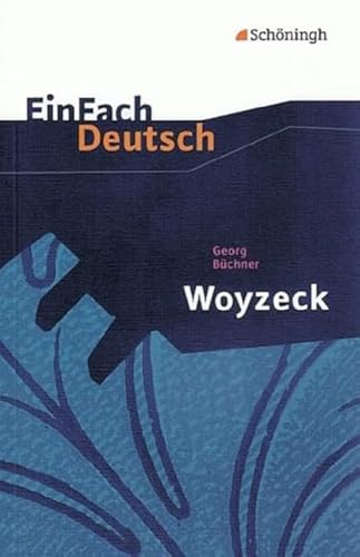 Woyzeck: Drama. EinFach Deutsch Textausgaben: Gymnasiale Oberstufe von Westermann Bildungsmedien Verlag GmbH