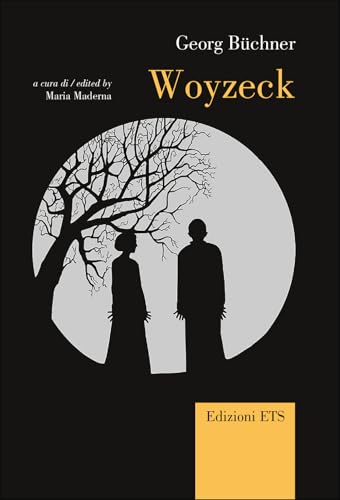 Woyzeck. Testo tedesco a fronte (Canone teatrale europeo) von Edizioni ETS