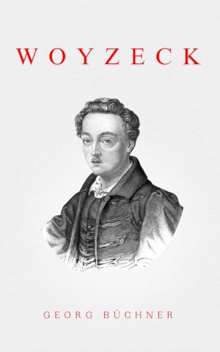 Woyzeck: von Georg Büchner | Gesamtausgabe