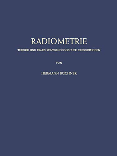 Radiometrie: Theorie und Praxis Röntgenologischer Messmethoden