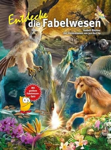 Entdecke die Fabelwesen (Entdecke - Die Reihe mit der Eule: Kindersachbuchreihe)