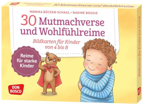 30 Mutmachverse und Wohlfühlreime: Bildkarten für Kinder von 4 bis 8. Reime für starke Kinder. Gefühle und Emotionen wahrnehmen und zu Selbstvertrauen ... und innere Balance. 30 Ideen auf Bildkarten)