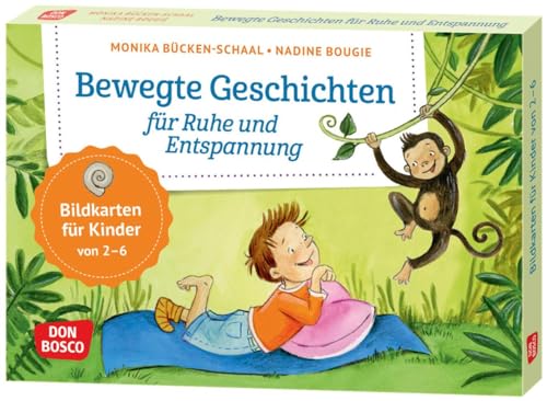 Bewegte Geschichten für Ruhe und Entspannung: Körperwahrnehmung stärken: 14 altersgerechte Mitmachgeschichten als Bewegungsangebot für Krippe und ... und innere Balance. 30 Ideen auf Bildkarten)