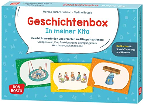 Geschichtenbox: In meiner Kita: Geschichten erfinden und erzählen zu Alltagssituationen: Gruppenraum, Flur, Funktionsraum, Bewegungsraum, Waschraum, ... für Sprachförderung und Literacy-Erziehung)