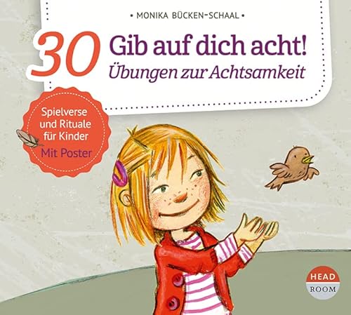 Gib auf dich acht!: 30 Übungen zur Achtsamkeit (Bewegen & Entspannen)