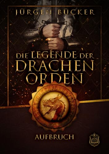 Die Legende der Drachenorden: Teil 1 - Aufbruch von Eisermann