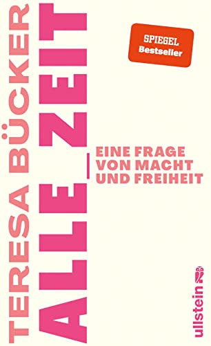 Alle_Zeit: Eine Frage von Macht und Freiheit | Wie eine radikal neue, sozial gerechtere Zeitkultur aussehen kann von Ullstein Hardcover