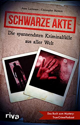 Schwarze Akte: Die spannendsten Kriminalfälle aus aller Welt: Die spannendsten Kriminalfälle aus aller Welt. Das Buch zum Mystery True Crime Podcast. ... des wahren Verbrechens. Internationale Fälle Schwarze Akte: Die spannendsten Kriminalfälle aus aller Welt: Die spannendsten Kriminalfälle aus aller Welt. Das Buch zum Mystery True Crime Podcast. ... des wahren Verbrechens. Internationale Fälle