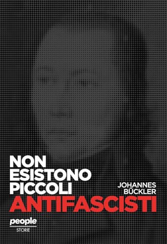Non esistono piccoli antifascisti (Storie) von People