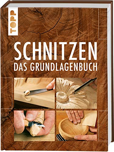 Schnitzen: Das Grundlagenbuch. Mit Online-Tutorialvideos von Frech
